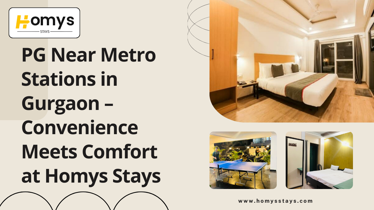 PG Near Metro Stations in Gurgaon